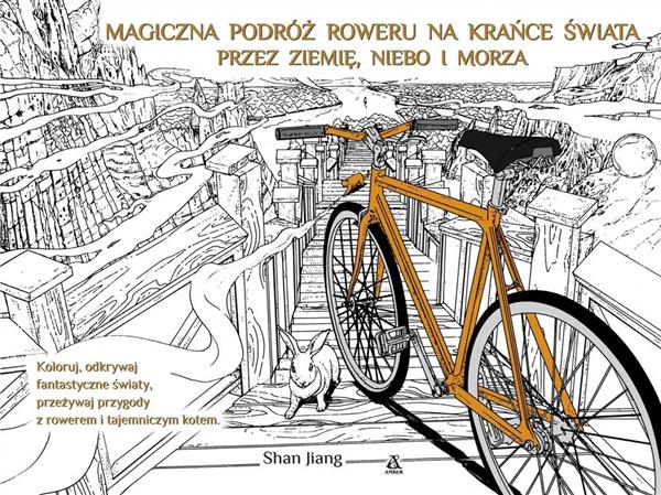 KOLORUJ. MAGICZNA PODRÓŻ ROWERU NA KRAŃCE ŚWIATA
