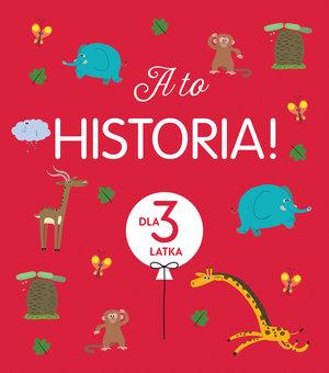 A TO HISTORIA! DLA 3 LATKA
