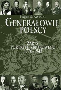 GENERAŁOWIE POLSCY ZARYS PORTRETU ZBIOROWEGO 1772