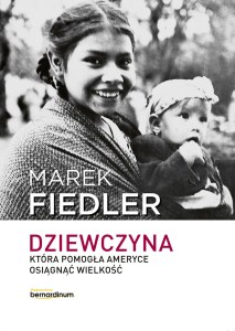 Dziewczyna, która pomogła Ameryce osiągnąć wielkość