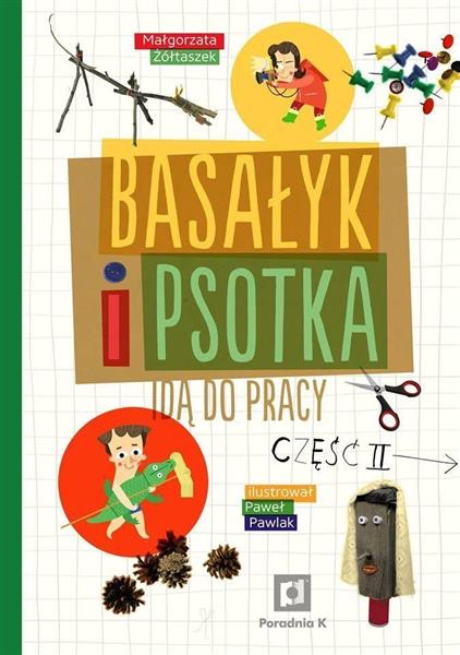 BASAŁYK I PSOTKA IDĄ DO PRACY CZĘŚĆ 2