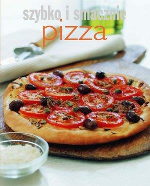 Pizza. Szybko i smacznie