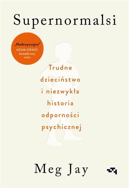 SUPERNORMALSI. TRUDNE DZIECIŃSTWO I NIEZWYKŁA HIST