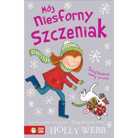 MÓJ NIESFORNY SZCZENIAK - ŚWIĄTECZNE PSOTYU URWISA