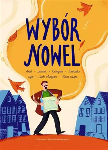 WYBÓR NOWEL: ANTEK / LATARNIK / KATARYNKA ...