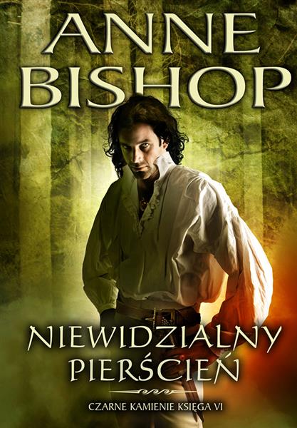 CZARNE KAMIENIE. KSIĘGA VI. NIEWIDZIALNY PIERŚCIEŃ