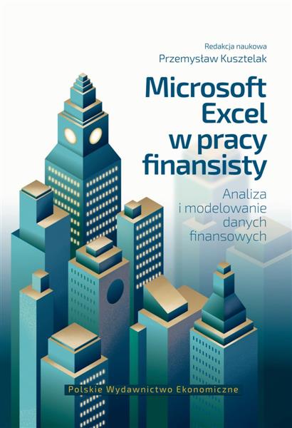 MICROSOFT EXCEL W PRACY FINANSISTY. ANALIZA I ...