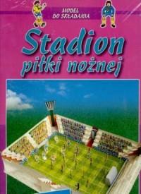 STADION PIŁKI NOŻNEJ. MODEL DO SKŁADANIA