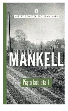 MISTRZ SZWEDZKIEGO KRYMINAŁU TOM 8 PIĄTA KOBIETA C