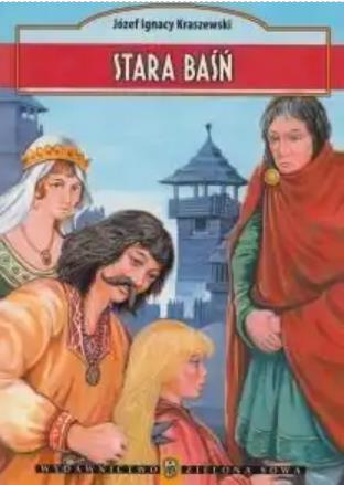 Stara baśń Józef Ignacy Kraszewski