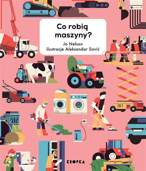 CO ROBIĄ MASZYNY?