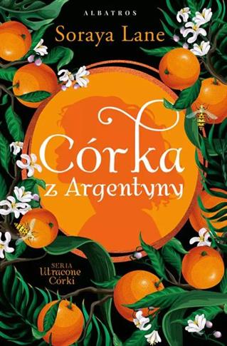 UTRACONE CÓRKI. TOM 6. CÓRKA Z ARGENTYNY