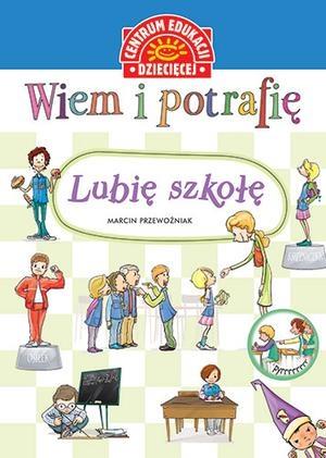 WIEM I POTRAFIĘ... LUBIĘ SZKOŁĘ