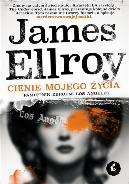 CIENIE MOJEGO ŻYCIA. PAMIĘTNIK ZBRODNI LOS ANGELES