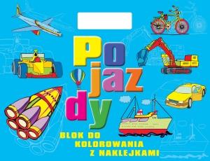 POJAZDY. BLOK DO KOLOROWANIA Z NAKLEJKAMI