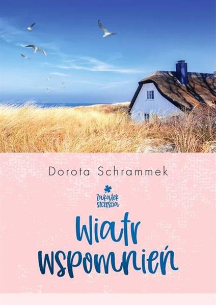 ZAKĄTEK SZCZĘŚCIA. TOM 3. WIATR WSPOMNIEŃ