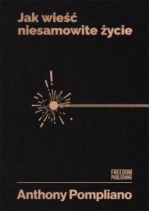 Jak wieść niesamowite życie