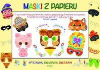 WYCINAM, SKŁADAM, SKLEJAM. MASKI Z PAPIERU
