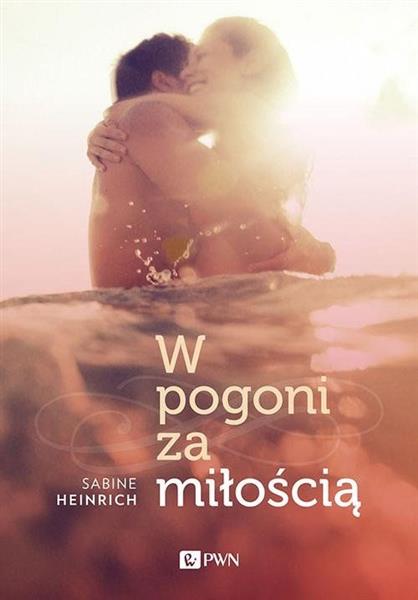 W POGONI ZA MIŁOŚCIĄ