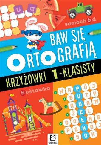 Baw się ortografią. Krzyżówki 1...