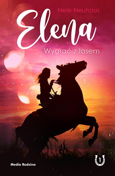 ELENA. TOM 1. WYGRAĆ Z LOSEM