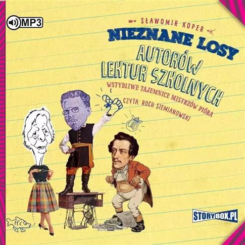 Nieznane losy autorów lektur szkolnych. Wstydliwe