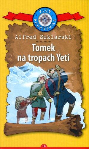 TOMEK NA TROPACH YETI. KOLEKCJA: KLUB PODRÓŻNIKA