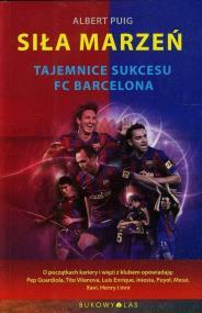 Siła marzeń Tajemnice sukcesu FC Barcelona
