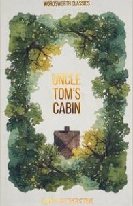 Uncle Tom's Cabin. Wordsworth Classics wer. angielska