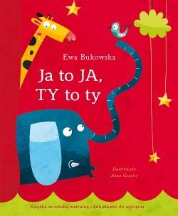 JA TO JA, TY TO TY EWA BUKOWSKA