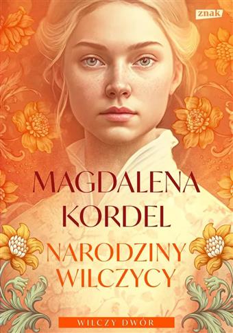 Wilczy dwór. Tom II. Narodziny wilczycy