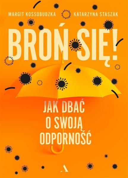 BROŃ SIĘ! JAK DBAĆ O SWOJĄ ODPORNOŚĆ MARGIT KOSSOB
