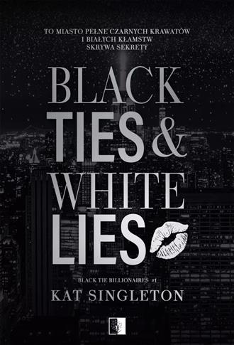 Black Ties & White Lies. Seria Black Tie Billionai