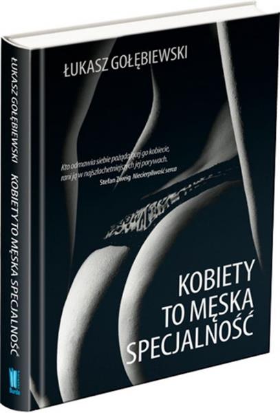 KOBIETY TO MĘSKA SPECJALNOŚĆ