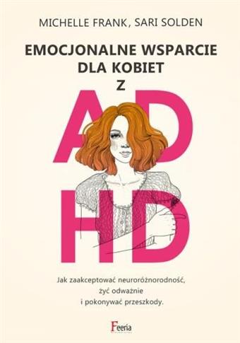 EMOCJONALNE WSPARCIE DLA KOBIET Z ADHD