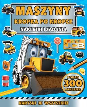 MASZYNY KROPKA PO KROPCE MY FIRST JCB. NAKLEJKI I