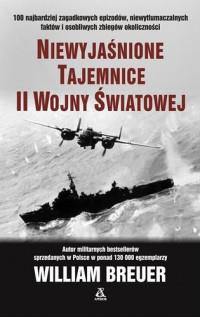 NIEWYJAŚNIONE TAJEMNICE II WOJNY