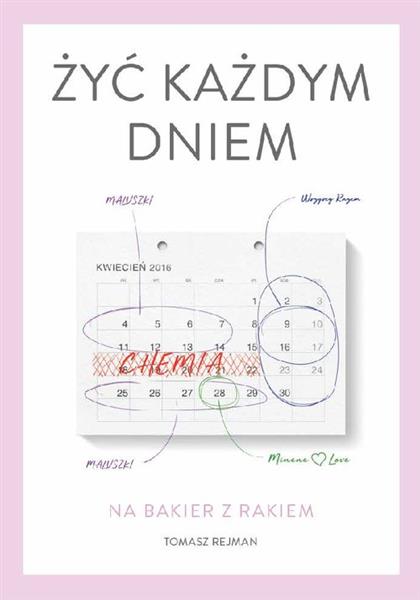 ŻYĆ KAŻDYM DNIEM