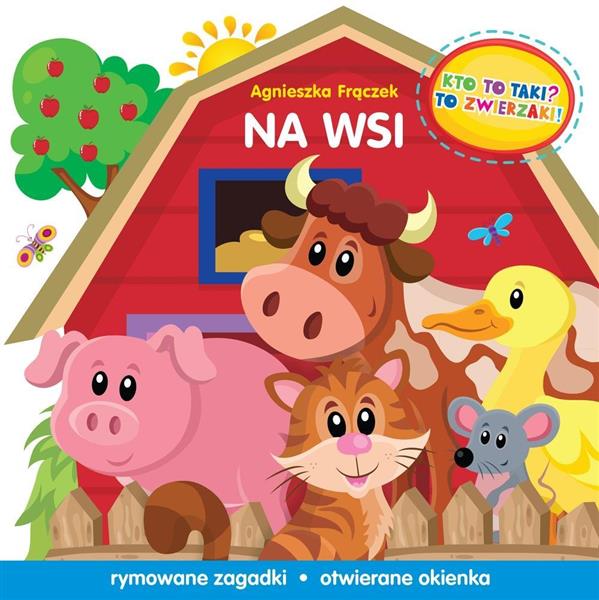 KTO TO TAKI? TO ZWIERZAKI! NA WSI