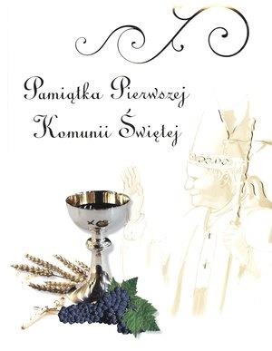 PAMIĄTKA PIERWSZEJ KOMUNII ŚWIĘTEJ