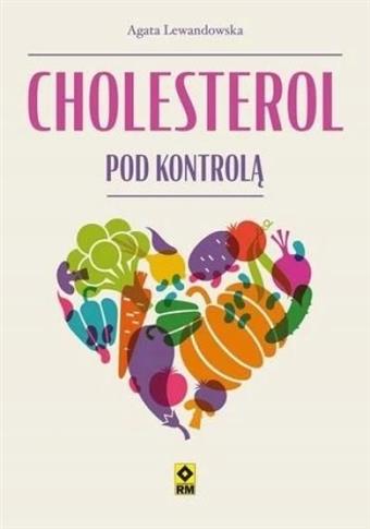 CHOLESTEROL POD KONTROLĄ