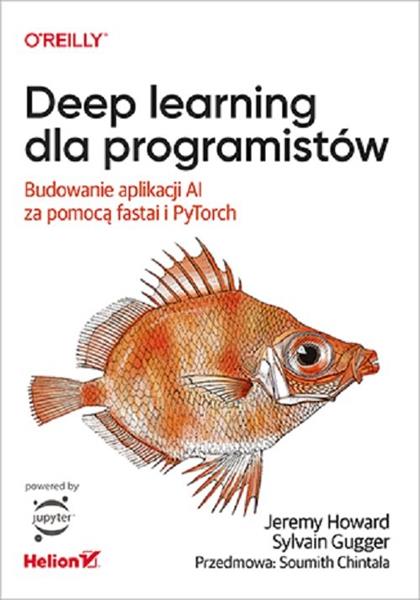 DEEP LEARNING DLA PROGRAMISTÓW. BUDOWANIE APLIKACJ