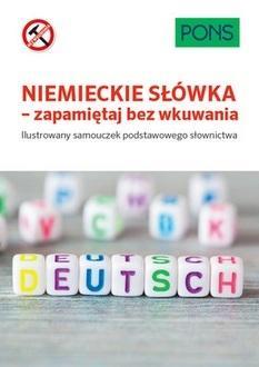 NIEMIECKIE SŁÓWKA ZAPAMIĘTAJ BEZ WKUWANIA A1