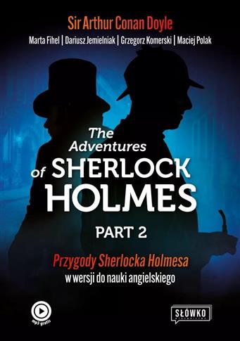 The Adventures of Sherlock Holmes. Part 2. Ciąg da