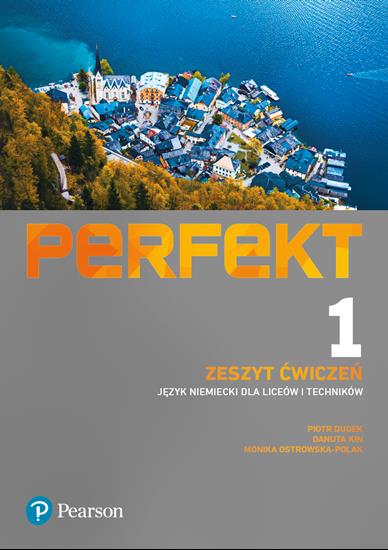 PERFEKT 1. JĘZYK NIEMIECKI DLA LICEÓW I TECHNIKÓW.