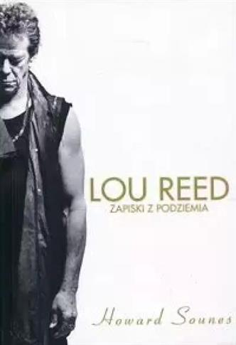 LOU REED. ZAPISKI Z PODZIEMIA