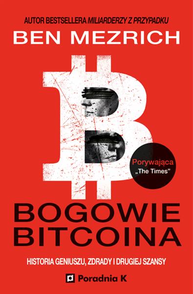 BOGOWIE BITCOINA - HISTORIA GENIUSZU, ZDRADY I...