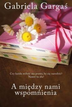 A MIĘDZY NAMI WSPOMNIENIA