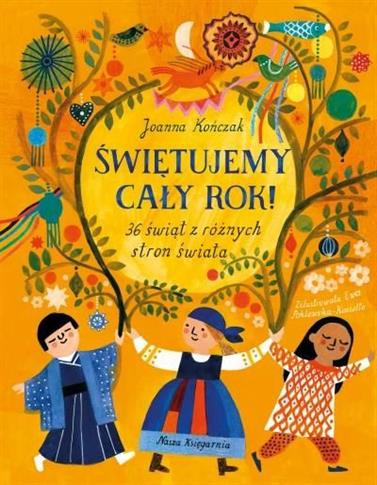 Świętujemy cały rok! 36 świąt z różnych stron