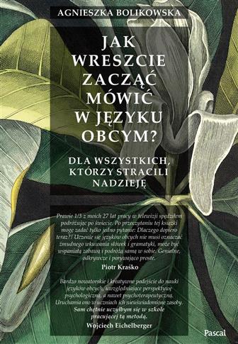 Jak wreszcie zacząć mówić w języku obcym? Dla ...